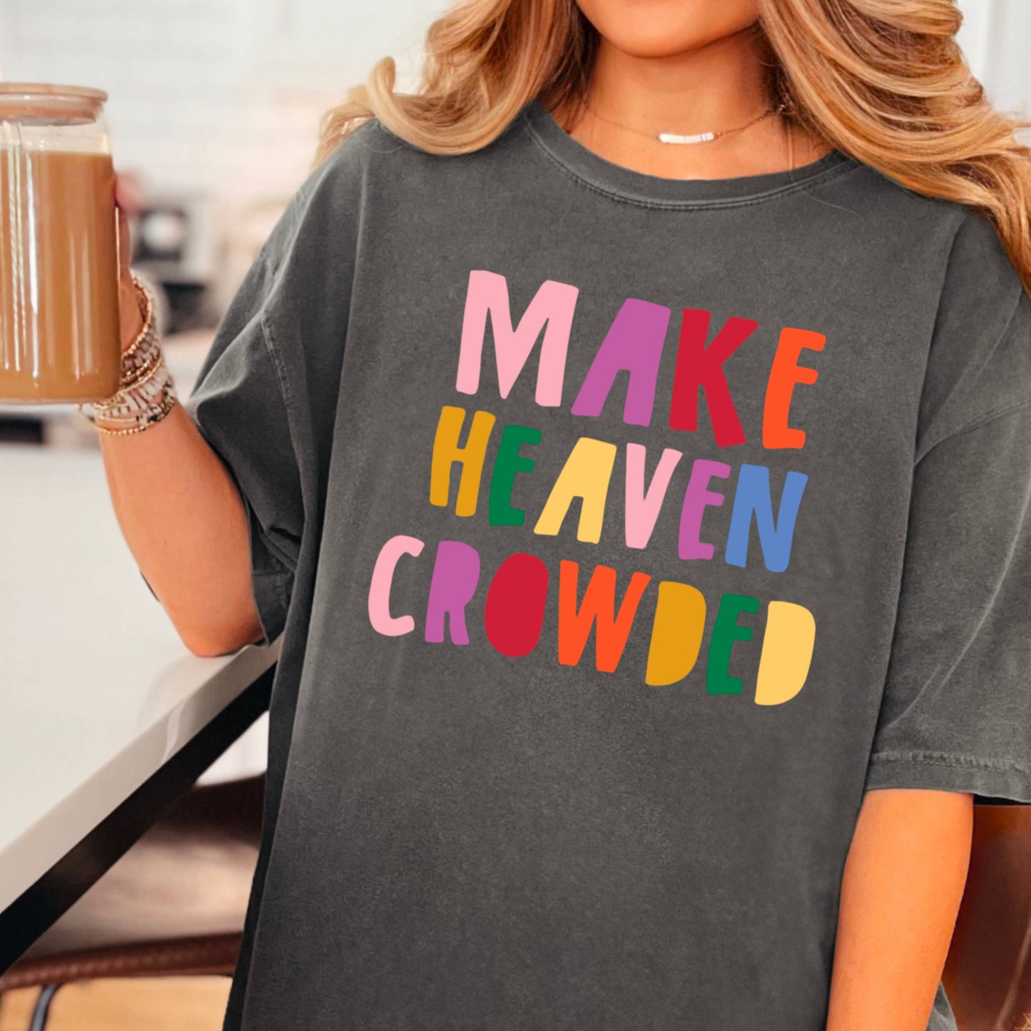Make Heaven Crowded Graphic Tee