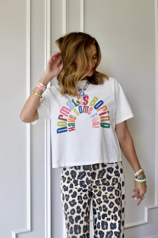 Normal Is Boring Crop Tee